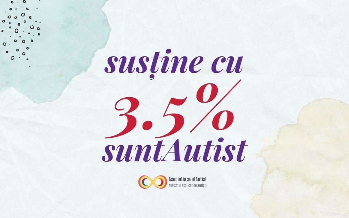 3.5% pentru suntAutist. Raport de activitate 2021-2022. 2 ani de activitate suntAutist.